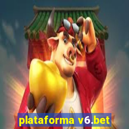 plataforma v6.bet